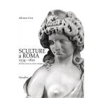 SCULTURE A ROMA 1534-1621 DA PAOLO III FARNESE A PAOLO V BORGHESE