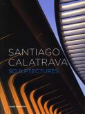 SANTIAGO CALATRAVA SCULPTECTURES - TRILINGUE FRANCAIS - ANGLAIS - NEERLANDAIS