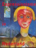 Expressionisme in Nederland 1910-1930