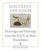 GOLTZIUS TO VAN GOGH. DRAWINGS AND PAINTINGS FROM THE P. & N. DE BOER FOUNDATION