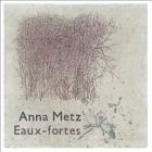ANNA METZ. EAUX-FORTES