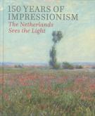 150 YEARS OF IMPRESSIONISM. THE NETHERLAND SEES THE LIGHT