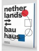 NETHERLANDS - BAUHAUS - PIONEERS OF A NEW WORLD