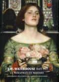 J.W. WATERHOUSE (1849-1917) - LE PRERAPHAELITE MODERNE