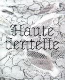 HAUTE DENTELLE