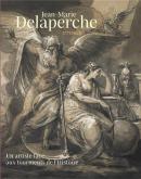 JEAN-MARIE DELAPERCHE (1771-1843). UN ARTISTE FACE AUX TOURMENTS DE L\