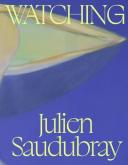 JULIEN SAUDUBRAY. WATCHING