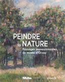 PEINDRE LA NATURE. PAYSAGES IMPRESSIONISTES DU MUSEE D\