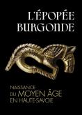 l-epopee-burgonde-naissance-du-moyen-Âge-en-haute-savoie