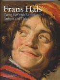 Frans Hals - Eye to eye with Rembrandt, Rubens and Titien