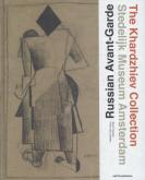 THE RUSSIAN AVANT-GARDE - THE KHARDZHIEV COLLECTION