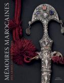 MEMOIRES MAROCAINES - DES HOMMES ET DES ARMES