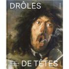 DRÔLES DE TÊTES. RUBENS, REMBRANDT ET VERMEER