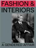 FASHION AND INTERIOR A GENDERED AFFAIR