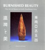 Burnished beauty. The art of stone in early Southeast Asia.
