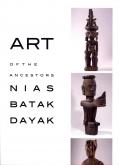 ART OF THE ANCESTORS NIAS BATAK DAYAK /FRANCAIS/ANGLAIS