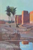 EXPOSITIONS ARTISTIQUES DE L AFRIQUE FRANçAISE (1928-1956)
