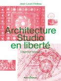 ARCHITECTURE STUDIO EN LIBERTé.  L\