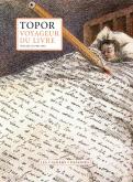 TOPOR VOYAGEUR DU LIVRE VOLUME II (1981-1998)