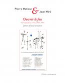 OUVRIR LE FEU. CORRESPONDANCE CROISÉE (1933-1983)