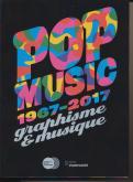 POP MUSIC 1967-2017. GRAPHISME & MUSIQUE