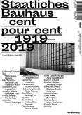 STAATLICHE BAUHAUS CENT POUR CENT 1919 2019