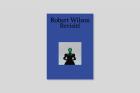 ROBERT WILSON REVISITE