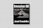 INVASION PRAGUE 68. JOSEF KOUDELKA