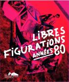 LIBRES FIGURATIONS - ANNÉES 80