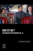 QUOI EST QUI ? HITCHCOCK PAR HITCHCOCK VOLUME 2