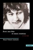 AVEC MA BITE ET MON COUTEAU - RENE VIENET CINEASTE