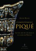 COMPLÈTEMENT PIQUÉ. LE FOL ART DE L\