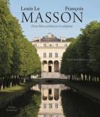 LOUIS LE MASSON ET FRANCOIS MASSON. ARCHITECTE ET SCULPTEUR (1770-1820)
