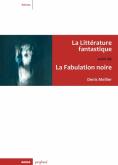 LA LITTERATURE FANTASTIQUE SUIVI DE LA FABULATION NOIRE