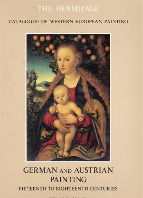the-hermitage-catalogue-of-western-european-painting-german-and-austrian-painting-15th-to-18th-ce