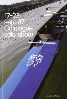 catalogue-dock-art-fair-solo-show-17-23-septembre-2007-