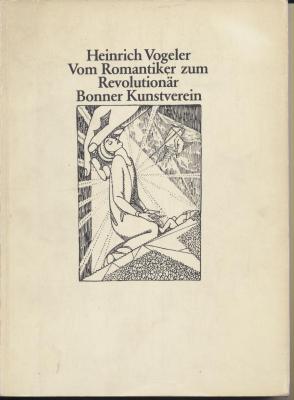 heinrich-vogeler-vom-romantiker-zum-revolutionÄr-Olbilder-zeichnungen-grafik-dokumente