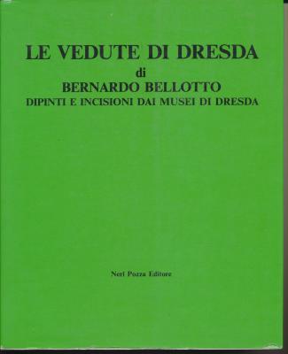 le-vedute-di-dresda-di-bernardo-belloto-dipinti-e-incisoni