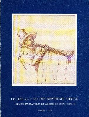 le-heraut-du-dix-septieme-siecle-dessins-et-gravures-de-jacques-de-gheyn-ii-et-iii