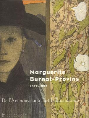 marguerite-burnat-provins-1872-1952-de-l-art-nouveau-a-l-art-hallucinatoire-