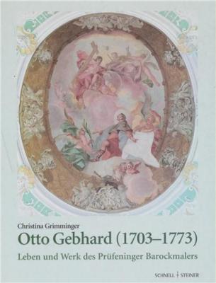 otto-gebhard-1703-1773-leben-und-werk-des-prUfeninger-barockmalers-