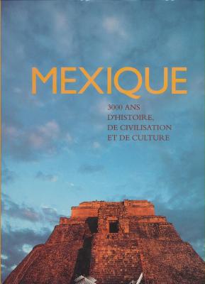 mexique-3-000-ans-d-histoire-de-civilisation-et-de-culture-copie-