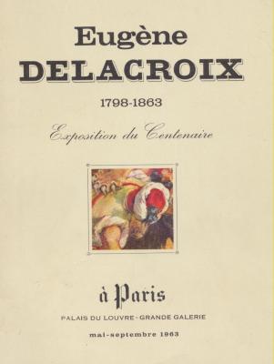 eugene-delacroix-1798-1863-exposition-du-centenaire