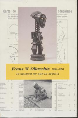 frans-m-olbrechts-1899-1958-in-search-of-art-in-africa-