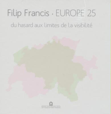 filip-francis-europe-25-du-hasard-aux-limites-de-la-visibilite
