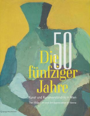 die-funfziger-jahre-kunst-und-kunstverstandnis-in-wien