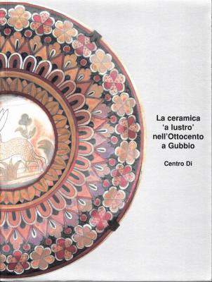 la-ceramica-a-lustro-nell-ottocento-a-gubbio-