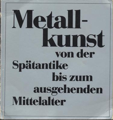 metallkunst-von-der-spatantike-bis-zum-ausgehenden-mittelalter-