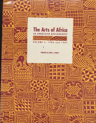 the-arts-of-africa-an-annotated-bibliography-volume-i-1986-and-1987