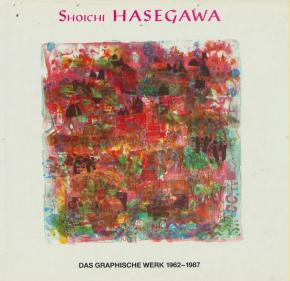 shoichi-hasegawa-das-graphische-werk-1962-1987-catalogue-raisonne-de-l-oeuvre-grave-